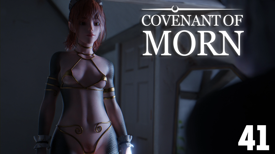 Covenant Of Morn Episode 41
